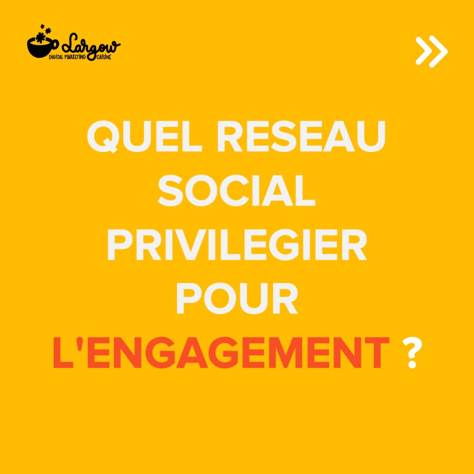 Quel réseau social privilégier pour l'engagement ?